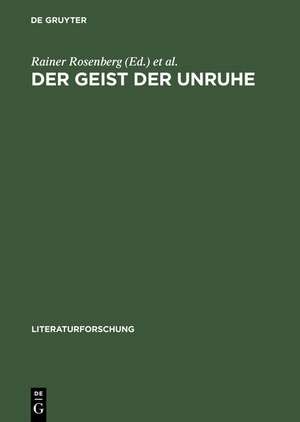 Der Geist der Unruhe: 1968 im Vergleich. Wissenschaft – Literatur – Medien de Rainer Rosenberg