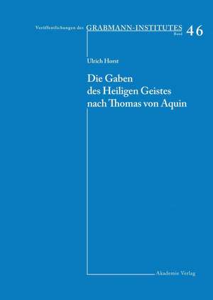 Die Gaben des Heiligen Geistes nach Thomas von Aquin de Ulrich Horst OP