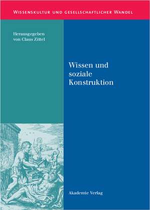 Wissen und soziale Konstruktion de Claus Zittel