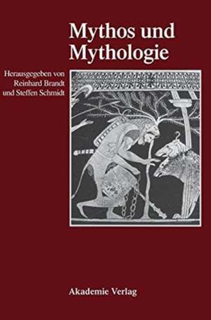 Mythos und Mythologie de Reinhard Brandt