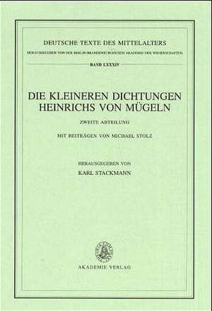 Die kleineren Dichtungen Heinrichs von Mügeln: Zweite Abteilung de Michael Stolz