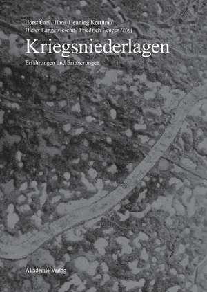 Kriegsniederlagen: Erfahrung und Erinnerung de Horst Carl