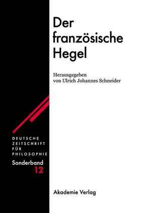 Der französische Hegel de Ulrich Johannes Schneider