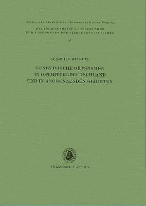 Genetivische Ortsnamen in Ostmitteldeutschland und in angrenzenden Gebieten de Gundhild Winkler