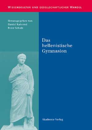 Das hellenistische Gymnasion de Daniel Kah