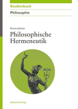 Philosophische Hermeneutik de Karen Joisten