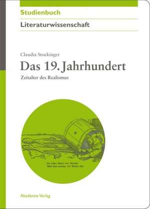 Das 19. Jahrhundert: Zeitalter des Realismus de Claudia Stockinger