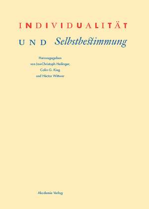 Individualität und Selbstbestimmung de Jan-Christoph Heilinger