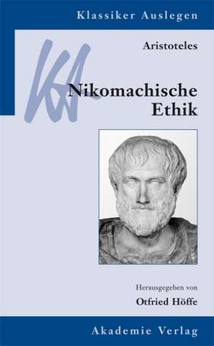 Aristoteles: Nikomachische Ethik de Otfried Höffe