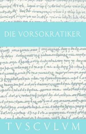 Die Vorsokratiker 1: Band 1. Griechisch - Deutsch de Laura Gemelli Marciano