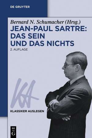 Jean-Paul Sartre: Das Sein und das Nichts de Bernard N. Schumacher