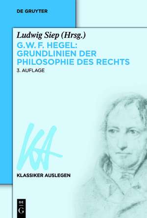 G. W. F. Hegel – Grundlinien der Philosophie des Rechts de Ludwig Siep