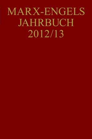 Marx-Engels-Jahrbuch 2012/13 de Gerald Hubmann