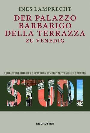 Der Palazzo Barbarigo della Terrazza zu Venedig de Ines Lamprecht