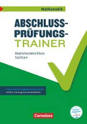 Abschlussprüfungstrainer Mathematik 10. Schuljahr - Realschulabschluss - Sachsen de Klaus Heckner