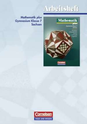 Mathematik plus 7. Arbeitsheft. Sachsen. Neubearbeitung