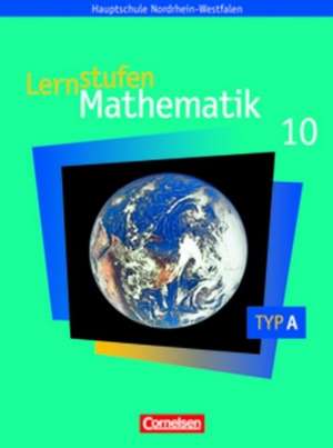 Lernstufen Mathematik 10. Schuljahr. Schülerbuch. Typ A de Manfred Leppig