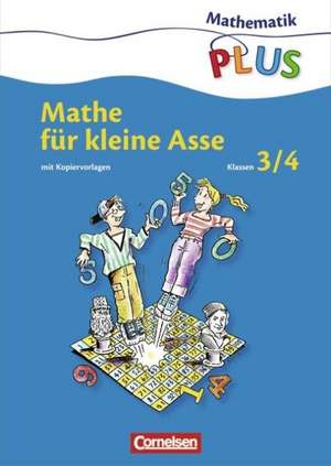 Mathe für kleine Asse 3/4 Schuljahr. Kopiervorlagen de Friedhelm Käpnick