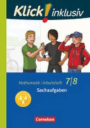 Klick! inklusiv 7./8. Schuljahr - Arbeitsheft 6 - Sachaufgaben de Elisabeth Jenert