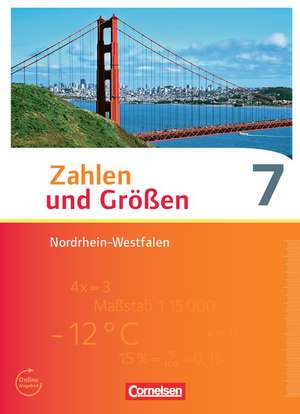 Zahlen und Größen 7. Schuljahr. Schülerbuch. Nordrhein-Westfalen Kernlehrpläne de Ilona Gabriel