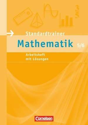 Standardtrainer Mathematik 5./6. Schuljahr. Arbeitsheft de Lothar Flade