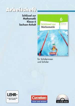 Schlüssel zur Mathematik 6. Schuljahr. Arbeitsheft. Sekundarschule Sachsen-Anhalt