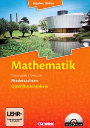 Mathematik Sekundarstufe II. Gesamtband: 11./12. Schuljahr. Schülerbuch. Niedersachsen de Gabriele Ledworuski