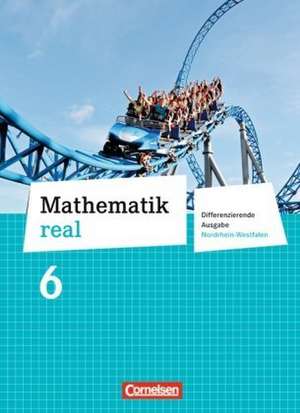 Mathematik real 6. Schuljahr. Schülerbuch. Differenzierende Ausgabe Nordrhein-Westfalen de Wolfgang Hecht