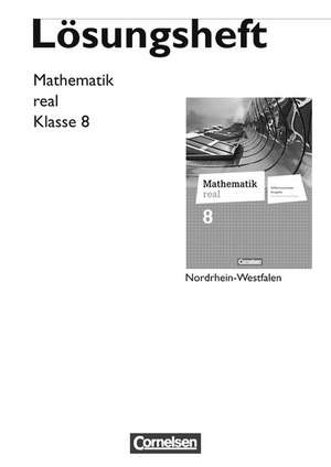 Mathematik real 8. Schuljahr. Lösungen zum Schülerbuch. Differenzierende Ausgabe Nordrhein-Westfalen de Helga Berkemeier