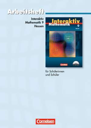 Mathematik interaktiv 9. Schuljahr. Standardarbeitsheft. Hessen de Peter Borneleit