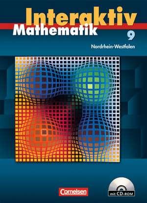 Mathematik interaktiv 9. Schuljahr. Schülerbuch mit CD-ROM. Nordrhein-Westfalen de Peter Borneleit