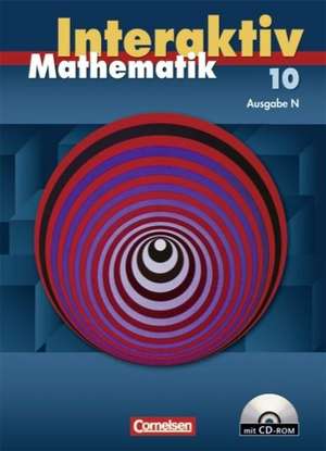 Mathematik interaktiv 10. Schuljahr. Ausgabe N. Schülerbuch mit CD-ROM de Sigrid Stöhr