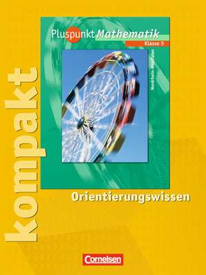 Pluspunkt kompakt Mathematik 5. Schuljahr Orientierungswissen de Hildegard Abels