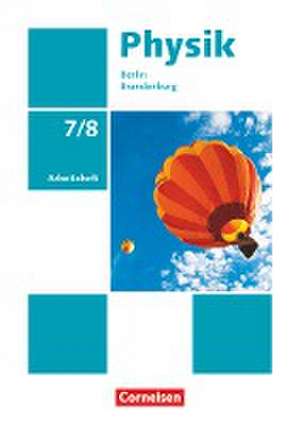 Physik - Neue Ausgabe 7./8. Schuljahr - Berlin/Brandenburg - Arbeitsheft de Dietmar Karau