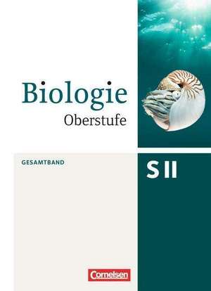 Biologie Oberstufe Gesamtband. Schülerbuch Allgemeine Ausgabe de Heike Ahlswede