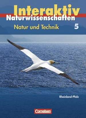 Natur und Technik Naturwissenschaften interaktiv 5. Schülerbuch. Rheinland-Pfalz de Siegfried Bresler