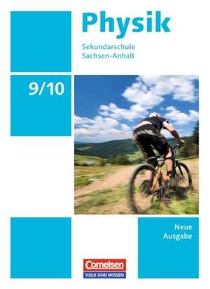 Physik - Sekundarschule Sachsen-Anhalt. Neue Ausgabe 9./10. Schuljahr. Schülerbuch de Rolf Otto