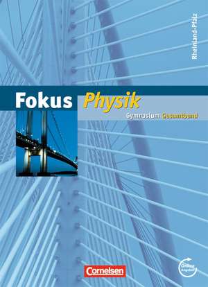 Fokus Physik Gesamtband. Schülerbuch mit Online-Anbindung. Gymnasium Rheinland-Pfalz de Udo Backhaus