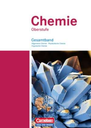 Chemie Oberstufe. Schülerbuch. Gesamtband. Östliche Bundesländer und Berlin de Karin Arnold