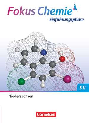 Fokus Chemie Sekundarstufe II. Einführungsphase - Niedersachsen - Schulbuch de Sven Wilhelm