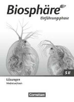 Biosphäre Sekundarstufe II - 2.0. Einführungsphase - Niedersachsen - Lösungen zum Schulbuch de Anke Meisert