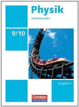 Physik Ausgabe A 9./10. Schuljahr. Schülerbuch Sekundarstufe I de Udo Backhaus