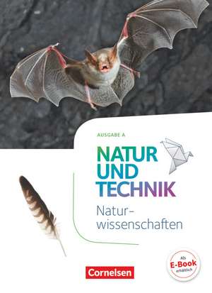 Natur und Technik 5./6. Schuljahr: Naturwissenschaften - Ausgabe A - Schülerbuch de Ulrike Austenfeld