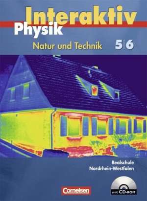 Physik interaktiv. Realschule Nordrhein-Westfalen 5/6. Schülerbuch de Siegfried Bresler