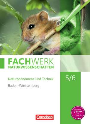 Fachwerk Naturwissenschaften 5./6. Schuljahr. Schülerbuch Baden-Württemberg de Thomas Baur