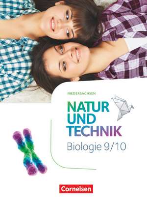 Natur und Technik 9./10. Schuljahr - Biologie - Niedersachsen - Schülerbuch de Ulrike Austenfeld