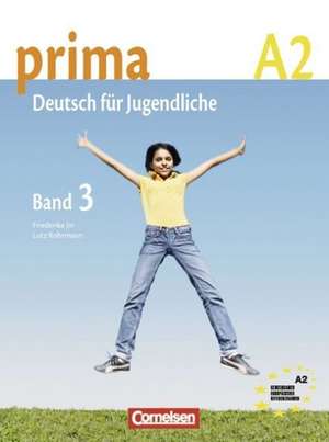 Prima - Deutsch für Jugendliche 3. Schülerbuch de Friederike Jin