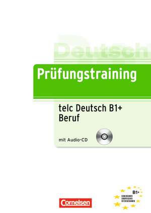 Prüfungstraining telc Deutsch B1 + Beruf de Dieter Maenner