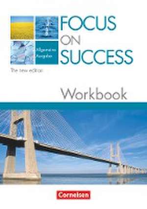 Focus on Success - Workbook - Allgemeine Ausgabe - The New Edition de David Clarke