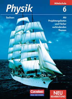 Physik Klasse 6. Lehrbuch. Sachsen. Ausgabe Mittelschule. Neubearbeitung de Klaus Liebers